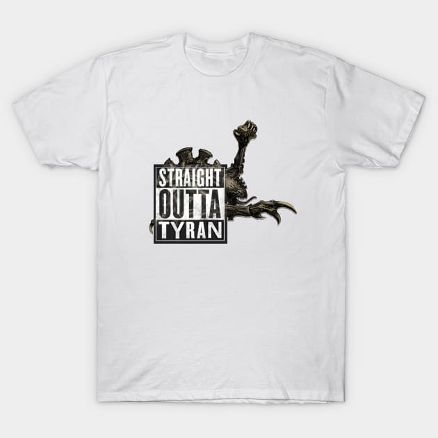 Straight Outta Tyran 2 T-Shirt by LonelyWinters